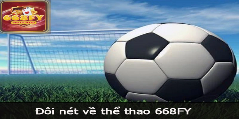 Đôi nét về thể thao 668FY